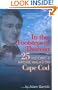 In The Footsteps of Thoreau: 25 Historic & Nature Walks on Cape Cod
