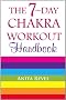 The 7-Day Chakra Workout Handbook