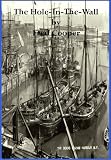 THE HOLE-IN-THE-WALL : Experience life on board a sailing collier brig in the Victorian era