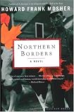 Northern Borders: A Novel