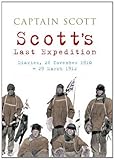 Scott's last expedition : diaries, 26 November 1910 - 29 March 1912