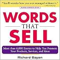 Words that Sell (More than 6,000 Entries to Help You Promote Your Products, Services, and Ideas) (Revised) (Paperback)