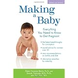 making a baby everything you need to know to get pregnant