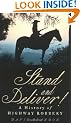 Stand and Deliver!: A History of Highway Robbery