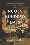 Lincoln's Hundred Days: The Emancipation Proclamation and the War for the Union