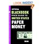 The Official Blackbook Price Guide to United States Paper Money 2010, 42nd Edition