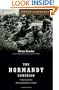 The Normandy Campaign: 6 June-25 August 1944