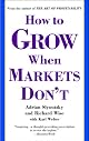 How to Grow When Markets Don't