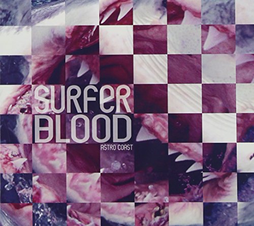 Surfer Blood - Astro Coast - Zortam Music