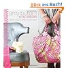 Amy Butler's Style Stitches: 12 Easy Ways to 26 Wonderful Bags