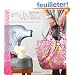 Amy Butler's Style Stitches: 12 Easy Ways to 26 Wonderful Bags