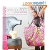Amy Butler's Style Stitches: 12 Easy Ways to 26 Wonderful Bags