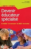 Devenir �ducateur sp�cialis�