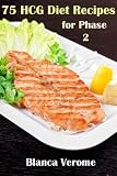 75 HCG Diet Recipes for Phase 2