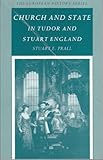Church and State in Tudor and Stuart England (The European History Series)