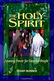 The Holy Spirit: Amazing Power for Everyday People