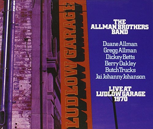 The Allman Brothers Band - Live at Ludlow Garage 1970 - Zortam Music