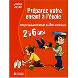 Pr�parez votre enfant � l'�coleby Louise Doyon