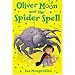 Oliver Moon and the Spider Spell
