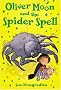 Oliver Moon and the Spider Spell