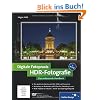 Digitale Fotopraxis HDR-Fotografie: Das umfassende Handbuch (Galileo Design)