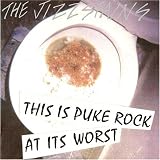 THIS IS PUKE ROCK AT ITS WORST