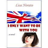 I Only Want To Be With You