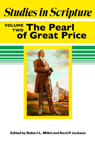 Studies in Scripture, vol. 2: The Pearl of Great Price