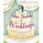 Star Guide to Weddings: Your Horoscope for Living &hellip by April Elliott Kent