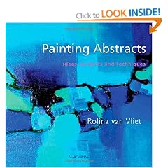Painting Abstracts: Ideas, Projects and Techniques