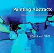 Painting Abstracts: Ideas, Projects and Techniques