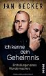 Ich kenne dein Geheimnis: Enth�llungen eines Wundermachers