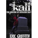 Kali: The Ghosting of Sepulcher Bay