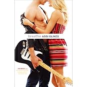 Breathe | [Abbi Glines]