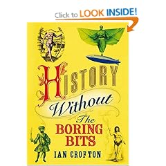 History without the Boring Bits: A Curious Chronology of the World