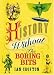 History Without the Boring Bits: A Curious Chronology of the World