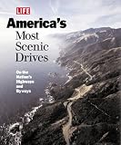 Buy : Life: Americas Most Scenic Drives : On the Nations Highways and Byways (Life Books)