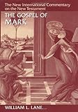 The Gospel according to Mark: The English Text With Introduction, Exposition, and Notes (The New International Commentary on the New Testament)