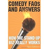 comedy faqs and answers how the stand up biz really works