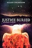 Justice Buried (Starbright Series Book 1)