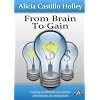 From Brain to Gain