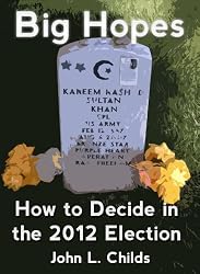 Big Hopes: How to Decide in the 2012 Election
