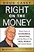 Right on the Money: Doug Casey on Economics, Investing, and the Ways of the Real World with Louis James