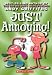 Just Annoying