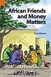 African Friends and Money Matters: Observations from Africa (Publications in Ethnography, Vol. 37)