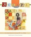 Scraps: An Inspirational Field Guide to Collage