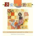 Scraps: An Inspirational Field Guide to Collage by Elsebeth Gynther and Christine Clemmensen