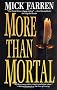 More Than Mortal
