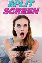 Split Screen - A Gender Swap Erotic Romance Split Screen - A Gender Swap Erotic Romance