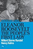 Eleanor Roosevelt: The People's First Lady (American Lives)